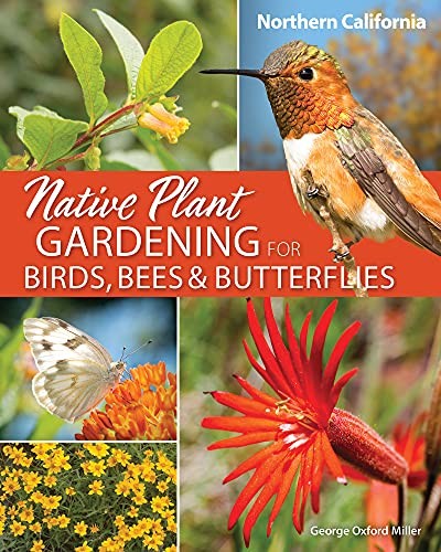 George Oxford Miller: Native Plant Gardening for Birds, Bees and Butterflies (2022, AdventureKEEN)