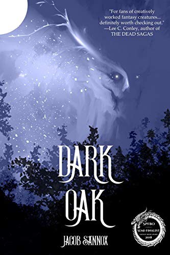 Jacob Sannox: Dark Oak (Paperback, 2017, CreateSpace Independent Publishing Platform, Createspace Independent Publishing Platform)