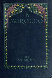 Edith Wharton: In Morocco (2012, Project Gutenberg)