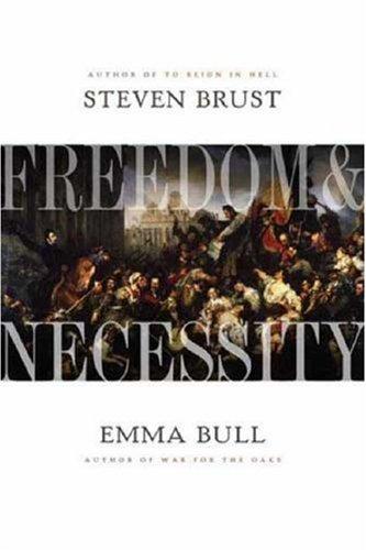 Emma Bull, Steven Brust: Freedom and Necessity (2007, Orb Books)