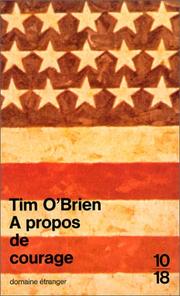 Tim O'Brien (duplicate): A propos de courage (Paperback, French language, 1993, 10-18)