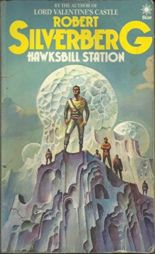 Robert Silverberg: Hawksbill station (1982, W.H. Allen)