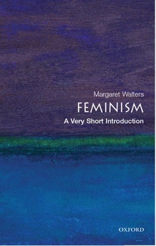 Margaret Walters: Feminism: A Very Short Introduction (Very Short Introductions) (2005, OUP Oxford)