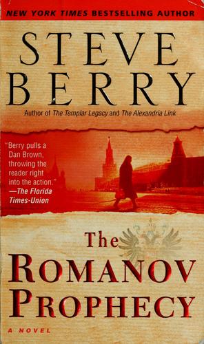 Steve Berry: The Romanov prophecy (Paperback, 2007, Ballantine Books)