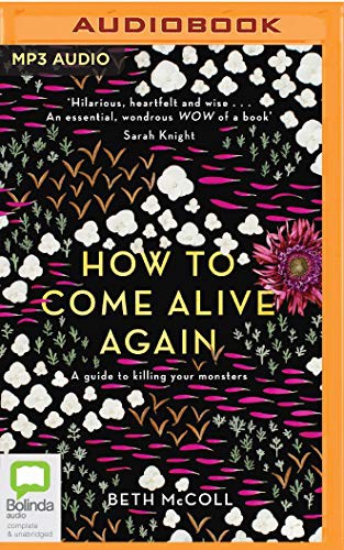 Beth McColl: How to Come Alive Again (AudiobookFormat, 2019, Bolinda Audio)