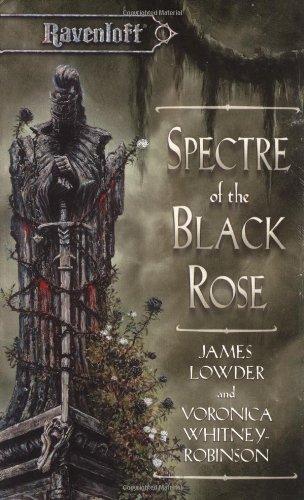 James Lowder, Voronica Whitney-Robinson: Spectre of the Black Rose (1999)