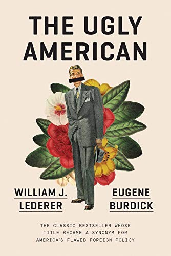 Eugene Burdick, William J. Lederer: The Ugly American (Paperback, 2019, W. W. Norton & Company)