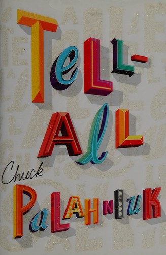 Chuck Palahniuk: Tell-all (2010, Doubleday Canada)