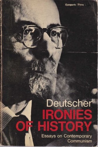 Isaac Deutscher: Ironies of History (Paperback, 1971, Ramparts Press)