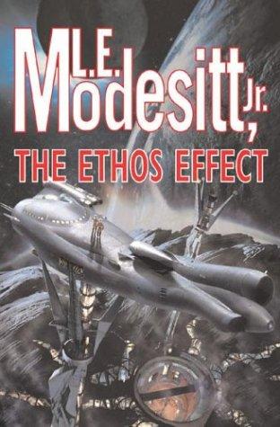 L. E. Modesitt Jr.: The ethos effect (2003, Tor)