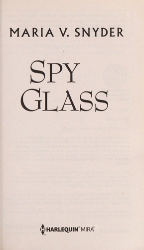 Maria V. Snyder: Spy glass (2013, Mira)