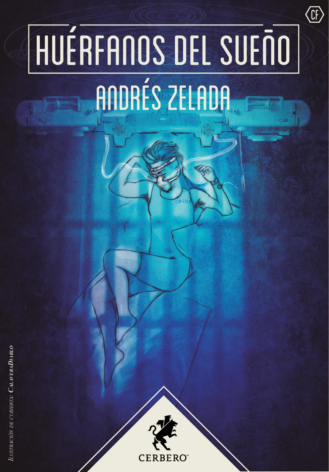 Andrés Zelada: Huérfanos del sueño (Paperback, Español language, 2022, Cerbero)