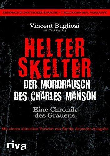 Vincent Bugliosi, Curt Gentry: Helter Skelter (German language)