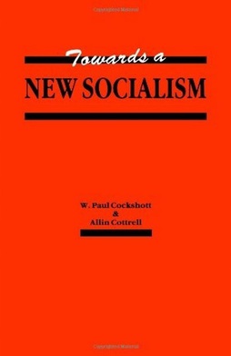 Paul Cockshott, Allin Cottrell: Towards a new socialism (Paperback, 1993, Spokesman)