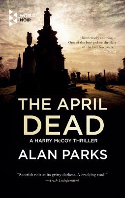 Alan Parks: April Dead (2021, Europa Editions, Incorporated)