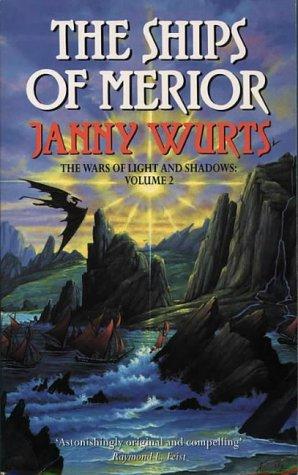 Janny Wurts: Ships of Merior (Wars of Light & Shadow) (Paperback, 1995, Collins)