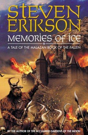 Steven Erikson: Memories of ice : a tale of the Malazan book of the fallen (2001, Bantam)