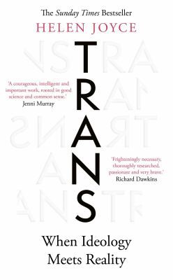 Helen Joyce: Trans (2022, Oneworld Publications)