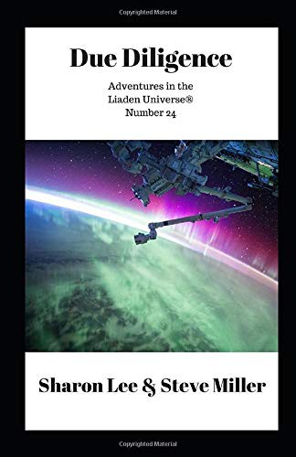 Sharon Lee, Miller, Steve: Due Diligence (Paperback, 2017, Pinbeam Books)