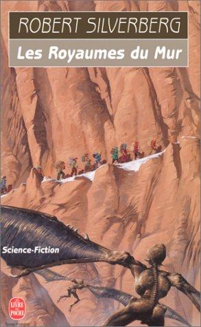 Robert Silverberg: Les Royaumes du Mur (Paperback, French language, 1998, LGF)