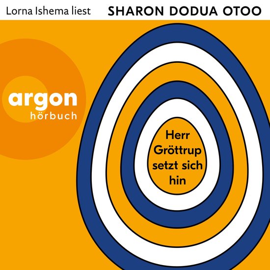 Sharon Dodua Otoo: Herr Gröttrup setzt sich hin (AudiobookFormat, German language, 2022, Argon)