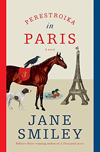 Jane Smiley: Perestroika in Paris (Paperback, 2021, Anchor)
