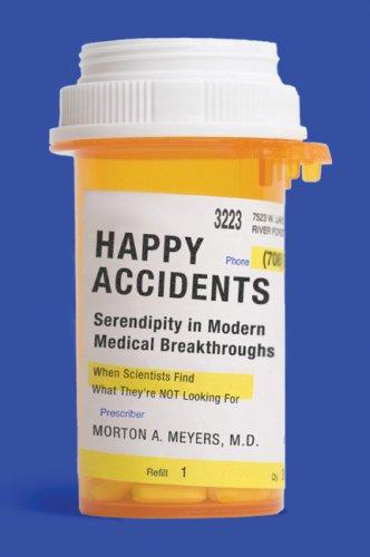Morton A. Meyers: Happy Accidents (Paperback, 2008, Arcade Publishing)