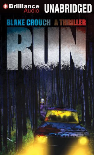 Blake Crouch, Phil Gigante: Run (AudiobookFormat, 2012, Brilliance Audio)