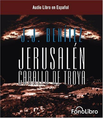 J. J. Benítez, Juan Jose Benitez: Caballo de Troya. (AudiobookFormat, 2004, FonoLibro)