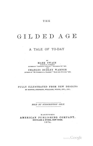 Mark Twain: The gilded age (1874, American Publishing Co., F.G. Gilman & Co.)