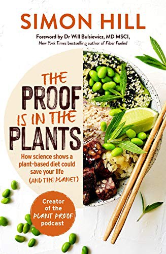 Simon Hill, Will Bulsiewicz: The Proof is in the Plants (Paperback)