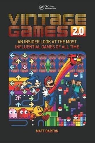 Matt Barton: Vintage Games 2. 0 (2016, Taylor & Francis Group, A K Peters/CRC Press)