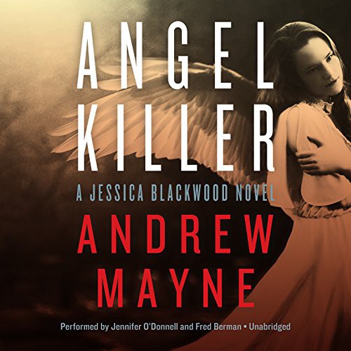 Andrew Mayne: Angel Killer (AudiobookFormat, 2014, HarperCollins Publishers and Blackstone Audio, Harpercollins)