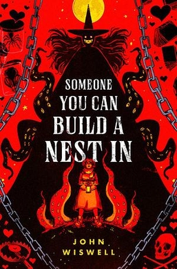 John Wiswell: Someone You Can Build A Nest In (2024)