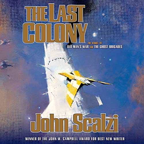 John Scalzi: The Last Colony (AudiobookFormat, 2008, Macmillan Audio)