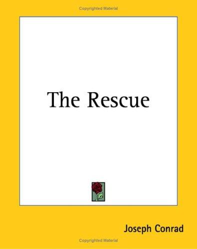 Joseph Conrad: The Rescue (Paperback, 2004, Kessinger Publishing)