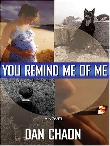 Dan Chaon: You remind me of me (2004, Thorndike Press)