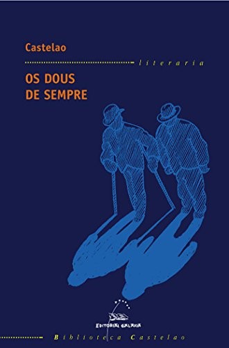 Castelao: Os dous de sempre (Paperback, Galego language, 2015, Editorial Galaxia, S.A.)