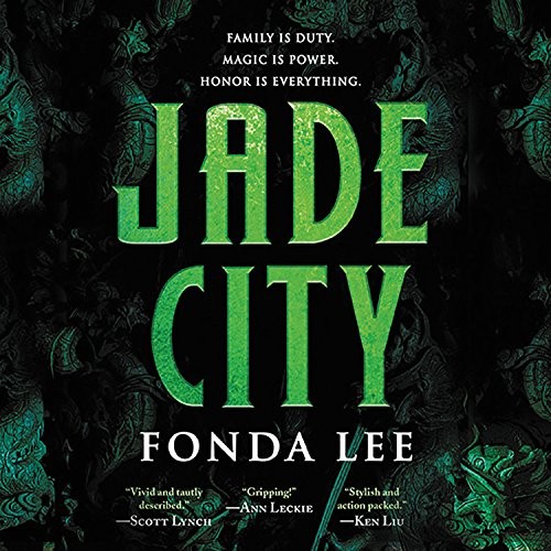 Andrew Kishino, Fonda Lee: Jade City (EBook, 2017, Hachette Audio)