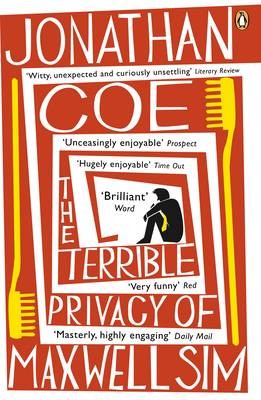 Jonathan Coe, Colin Buchanan: The terrible privacy of Maxwell Sim (2010, Penguin Books)