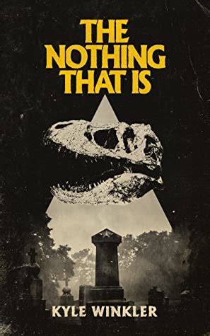 Kyle Winkler: Nothing That Is (2021, Independently Published)