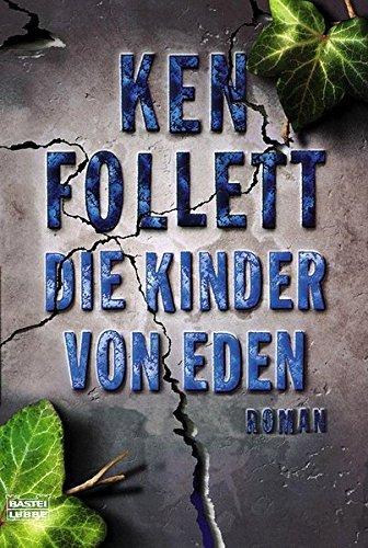 Ken Follett: Die Kinder von Eden (German language, 2001, Bastei Lübbe)