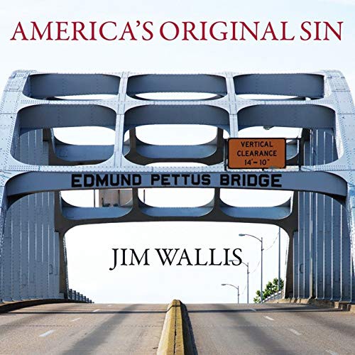 Jim Wallis: America's Original Sin (AudiobookFormat, 2021, Tantor and Blackstone Publishing)