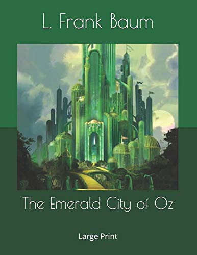 L. Frank Baum: The Emerald City of Oz (Paperback, 2019, Independently Published, Independently published)