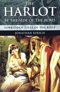 Jonathan Kirsch: The harlot by the side of the road (1998, Ballantine Books)