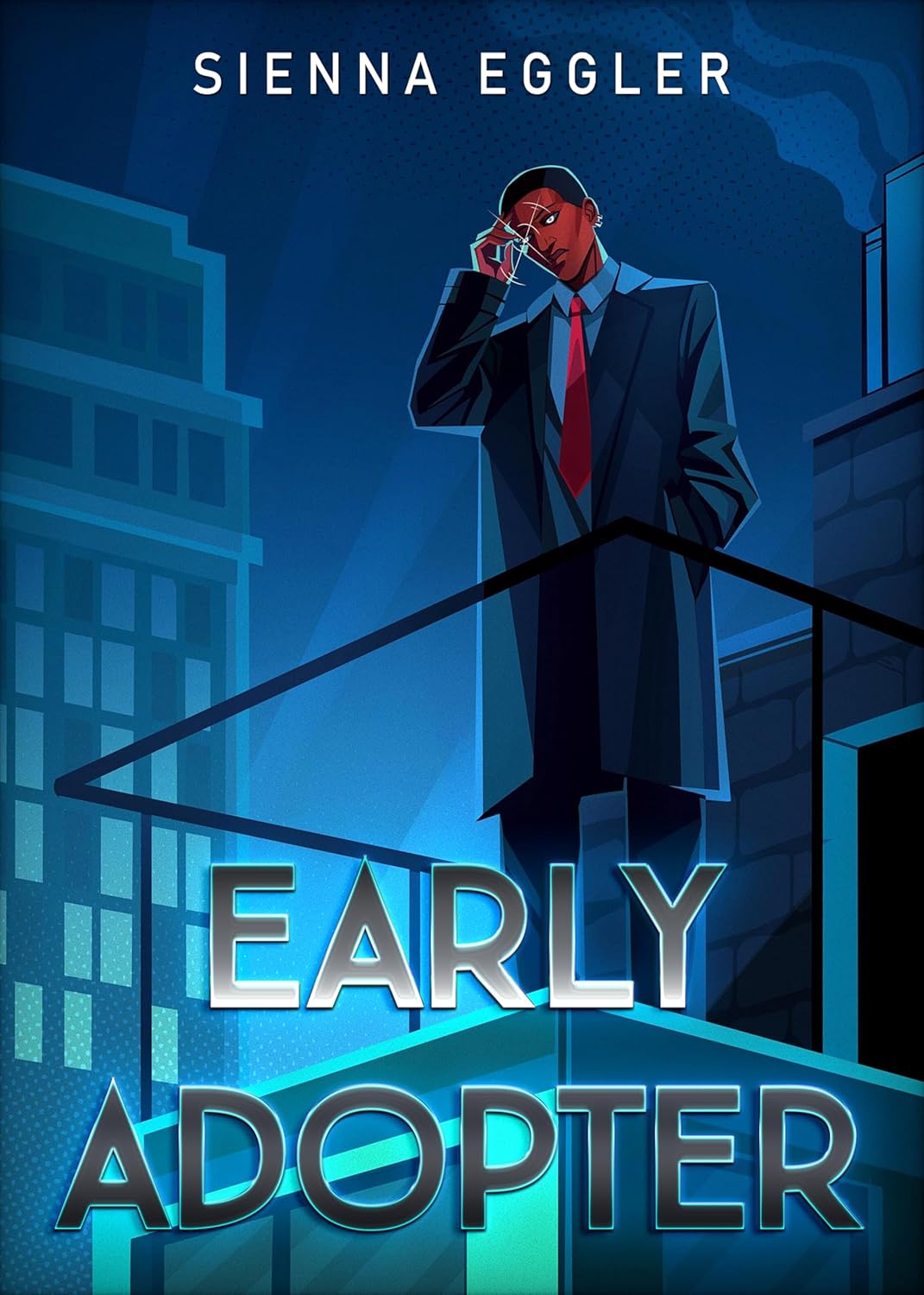 Sienna Eggler: Early Adopter (EBook, Benekeid Ink, LLC)