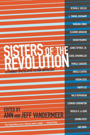 Ann VanderMeer, Jeff VanderMeer: Sisters of the revolution (Paperback, 2015, PM Press)