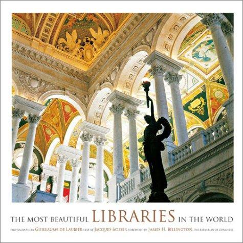Guillaume de Laubier: The most beautiful libraries in the world (2003, Harry N. Abrams)
