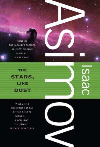 Isaac Asimov: The Stars, Like Dust (2009, Orb Books)