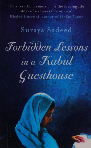 Suraya Sadeed, Damien Lewis: Forbidden Lessons in a Kabul Guesthouse (2012, Little, Brown Book Group Limited)